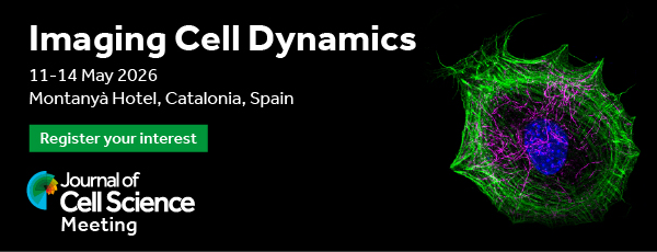 Journal of Cell Science Meeting 2026  Imaging Cell Dynamics Date: 11 – 14 May 2026 Venue: Montanyà Hotel, Catalonia, Spain. Register your interest